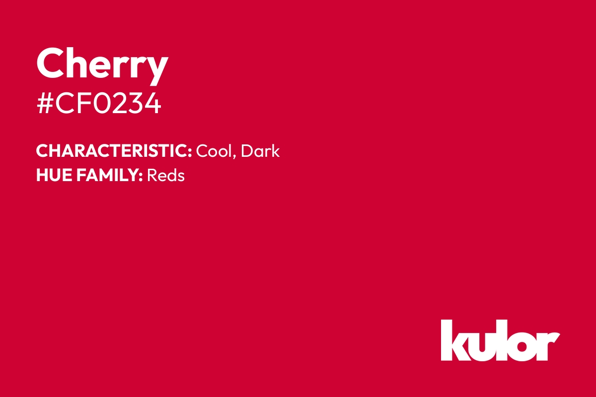 Cherry is a color with a HTML hex code of #cf0234.