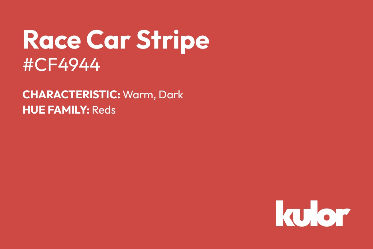 Race Car Stripe is a color with a HTML hex code of #cf4944.