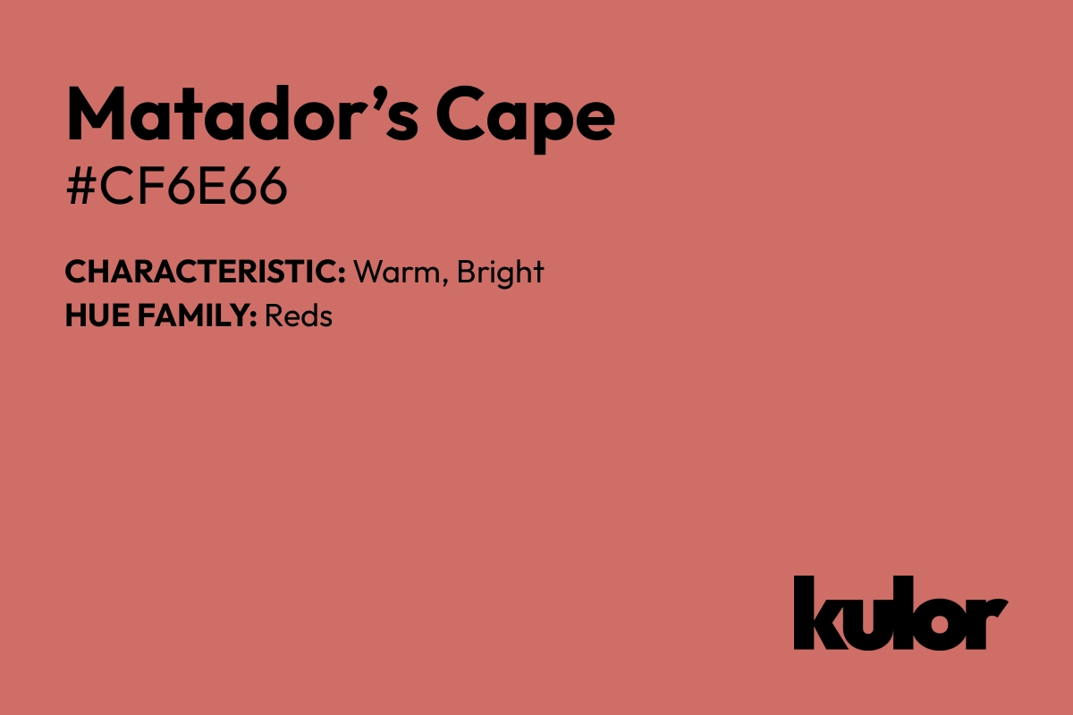 Matador’s Cape is a color with a HTML hex code of #cf6e66.