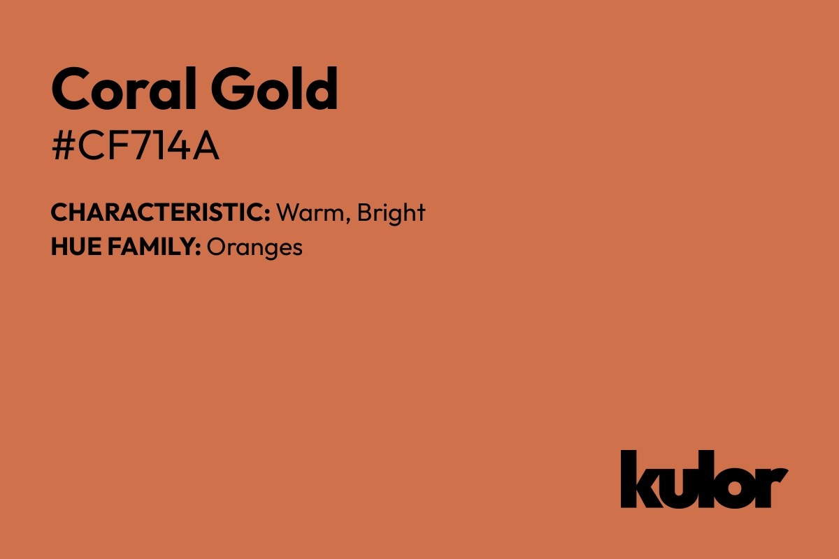 Coral Gold is a color with a HTML hex code of #cf714a.