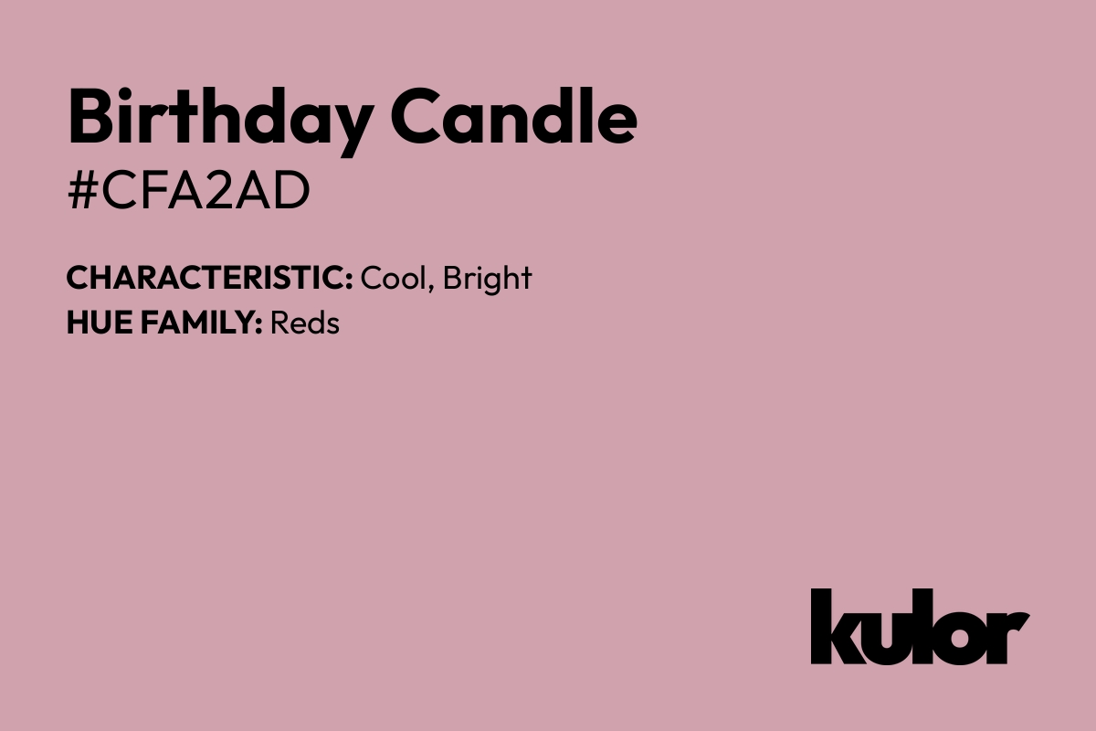 Birthday Candle is a color with a HTML hex code of #cfa2ad.