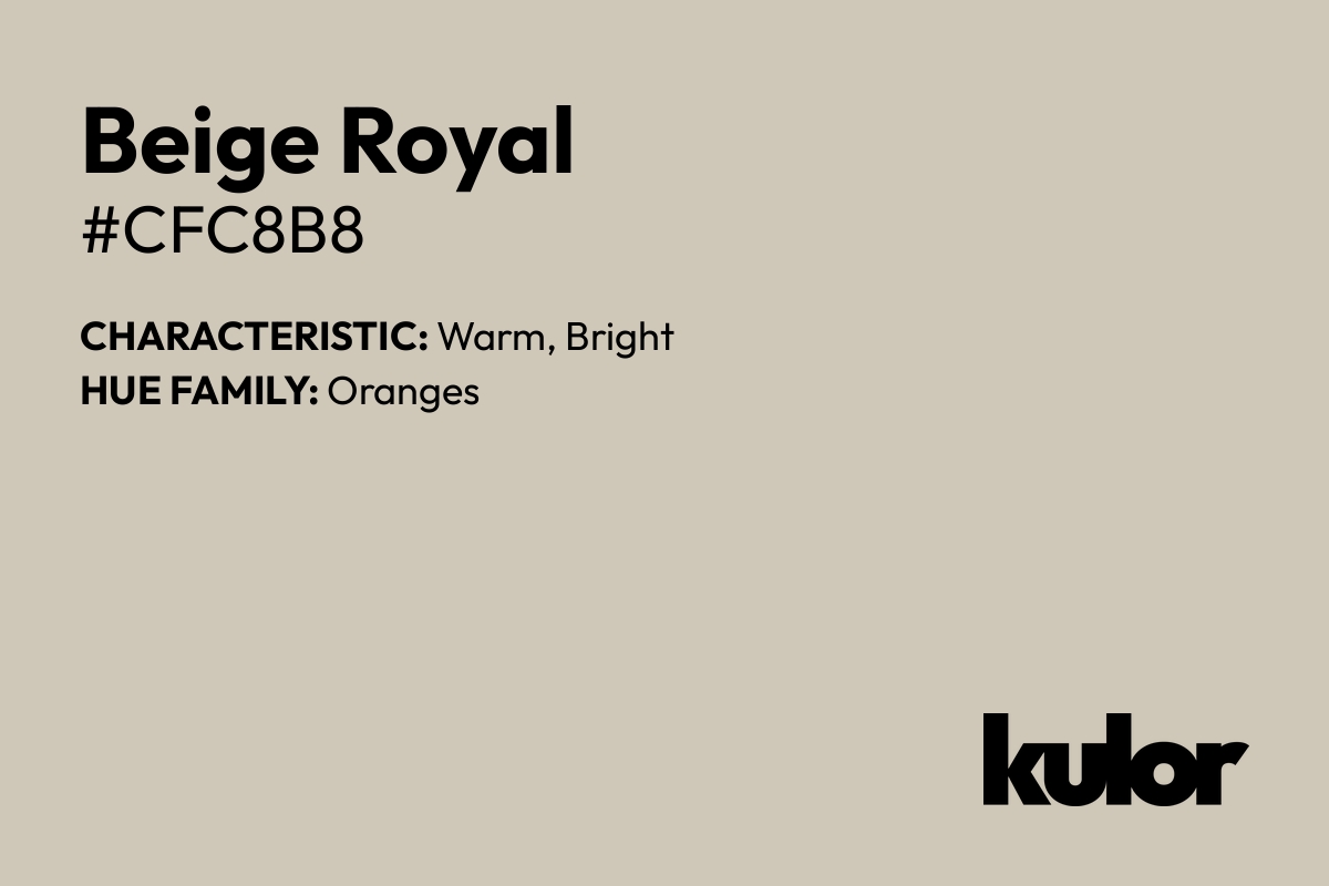 Beige Royal is a color with a HTML hex code of #cfc8b8.