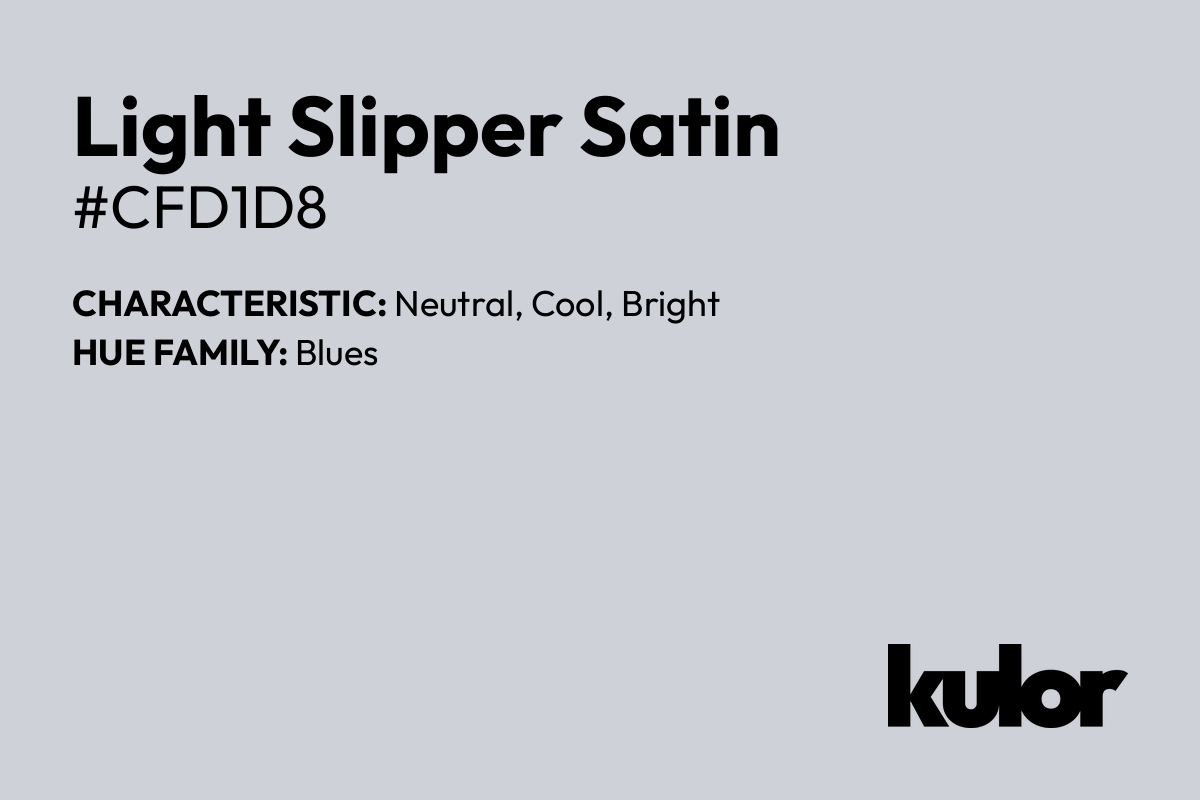 Light Slipper Satin is a color with a HTML hex code of #cfd1d8.