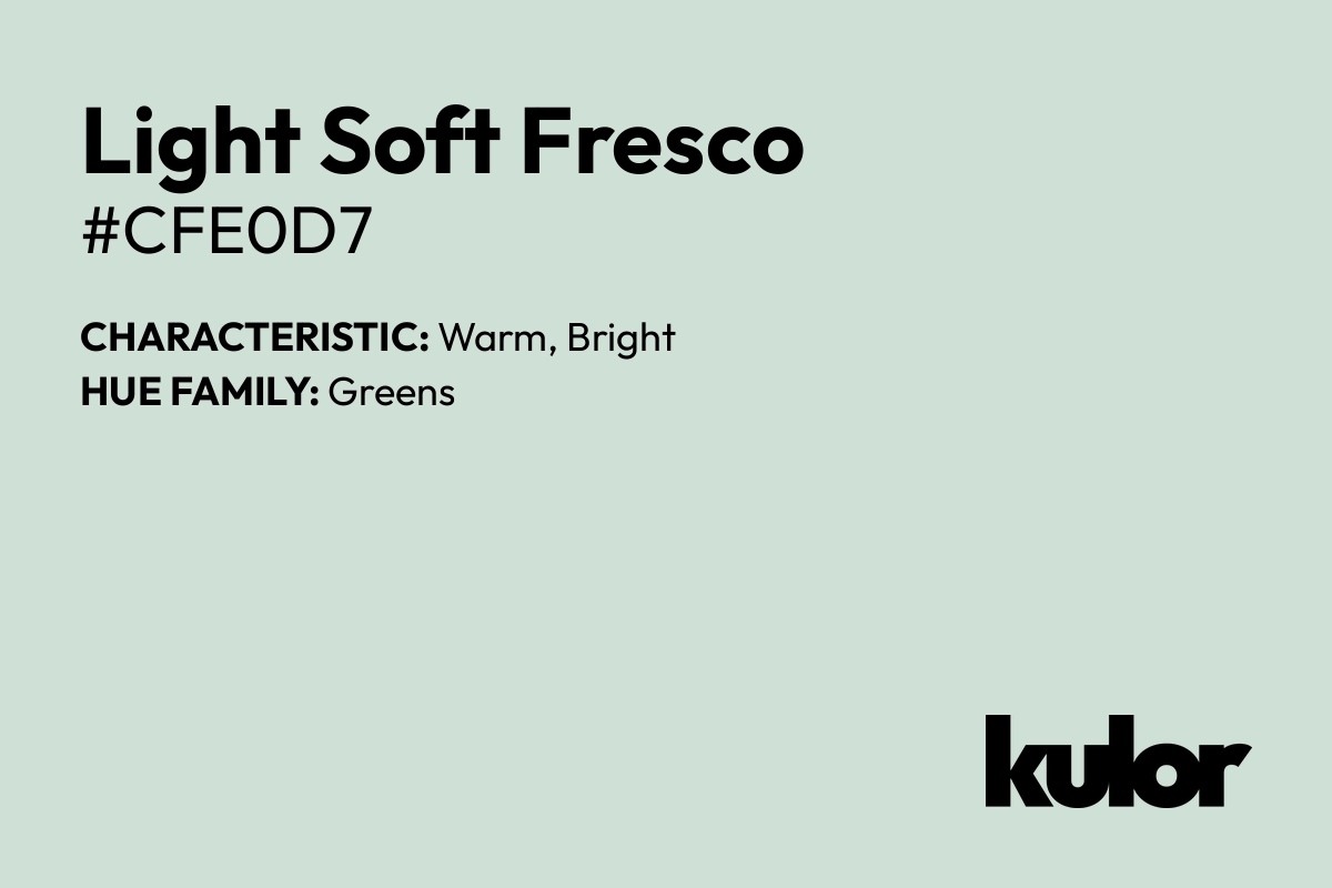 Light Soft Fresco is a color with a HTML hex code of #cfe0d7.