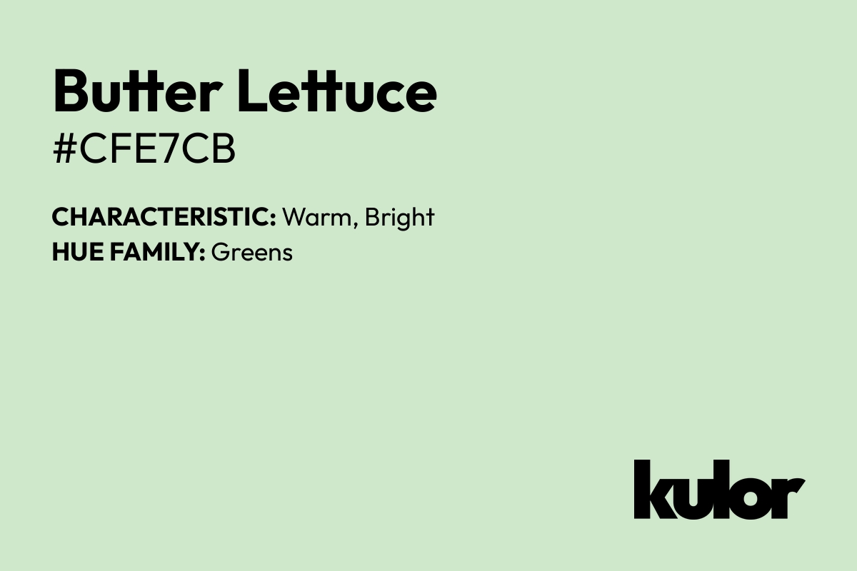 Butter Lettuce is a color with a HTML hex code of #cfe7cb.