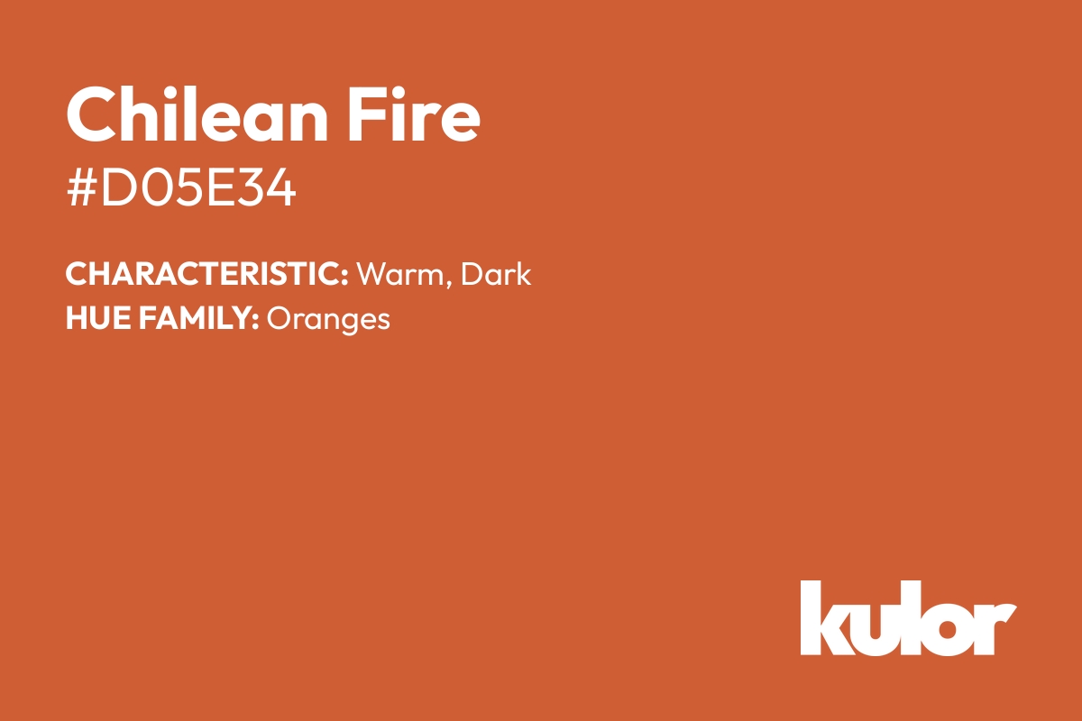 Chilean Fire is a color with a HTML hex code of #d05e34.