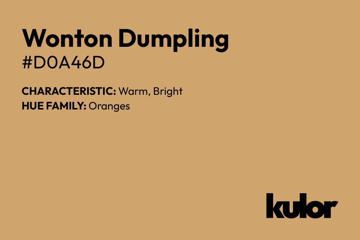 Wonton Dumpling is a color with a HTML hex code of #d0a46d.