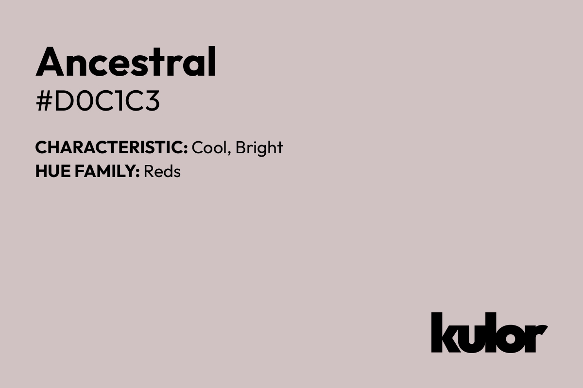 Ancestral is a color with a HTML hex code of #d0c1c3.