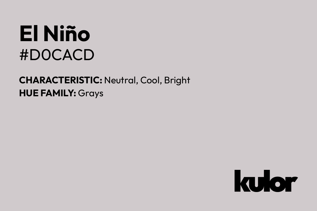 El Niño is a color with a HTML hex code of #d0cacd.