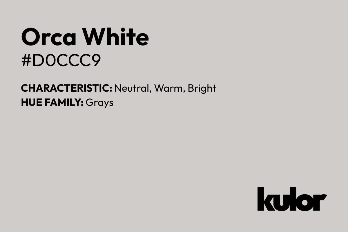 Orca White is a color with a HTML hex code of #d0ccc9.