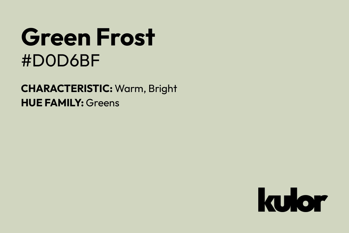 Green Frost is a color with a HTML hex code of #d0d6bf.