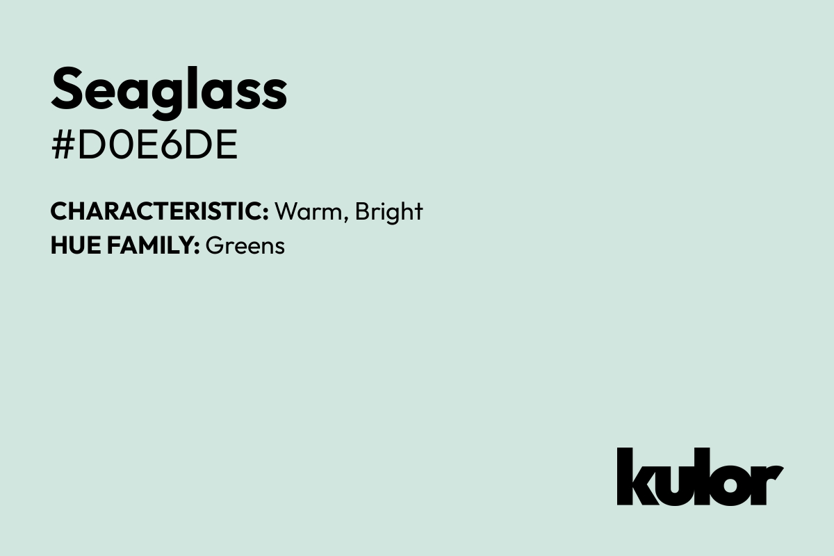 Seaglass is a color with a HTML hex code of #d0e6de.