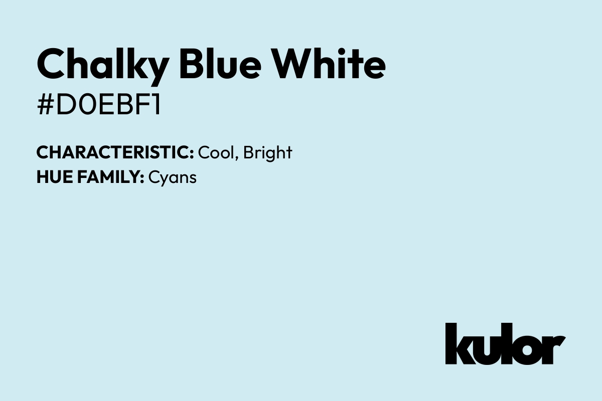 Chalky Blue White is a color with a HTML hex code of #d0ebf1.