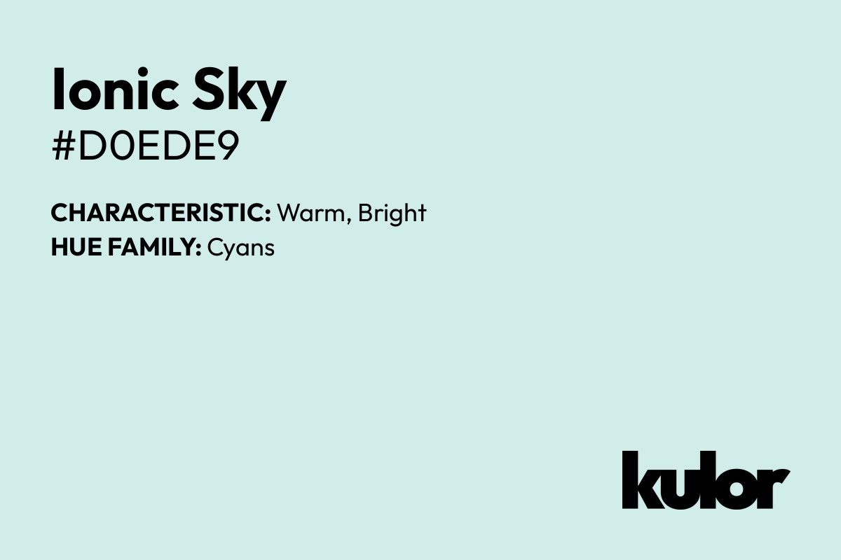 Ionic Sky is a color with a HTML hex code of #d0ede9.