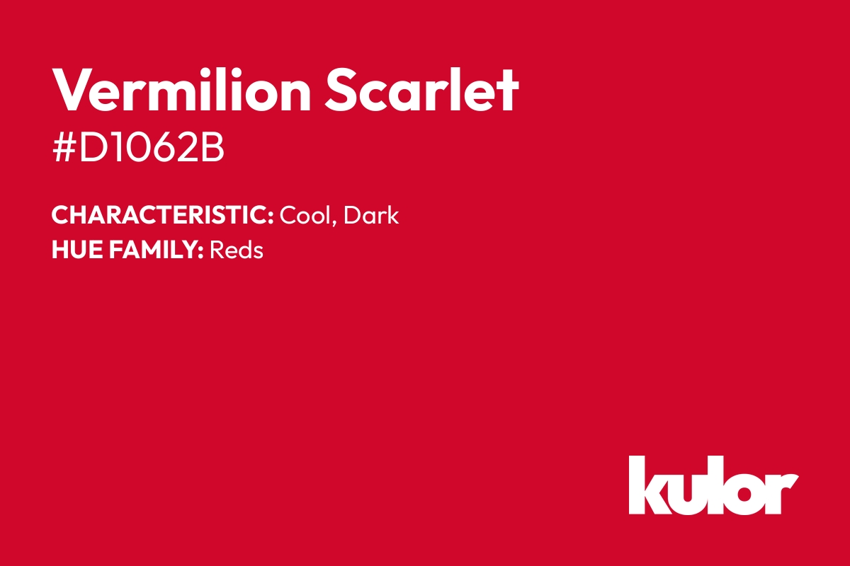 Vermilion Scarlet is a color with a HTML hex code of #d1062b.