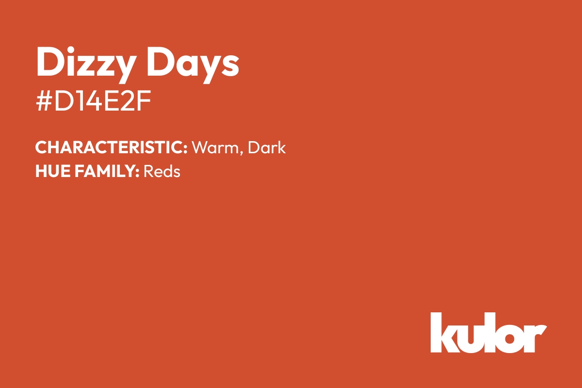 Dizzy Days is a color with a HTML hex code of #d14e2f.