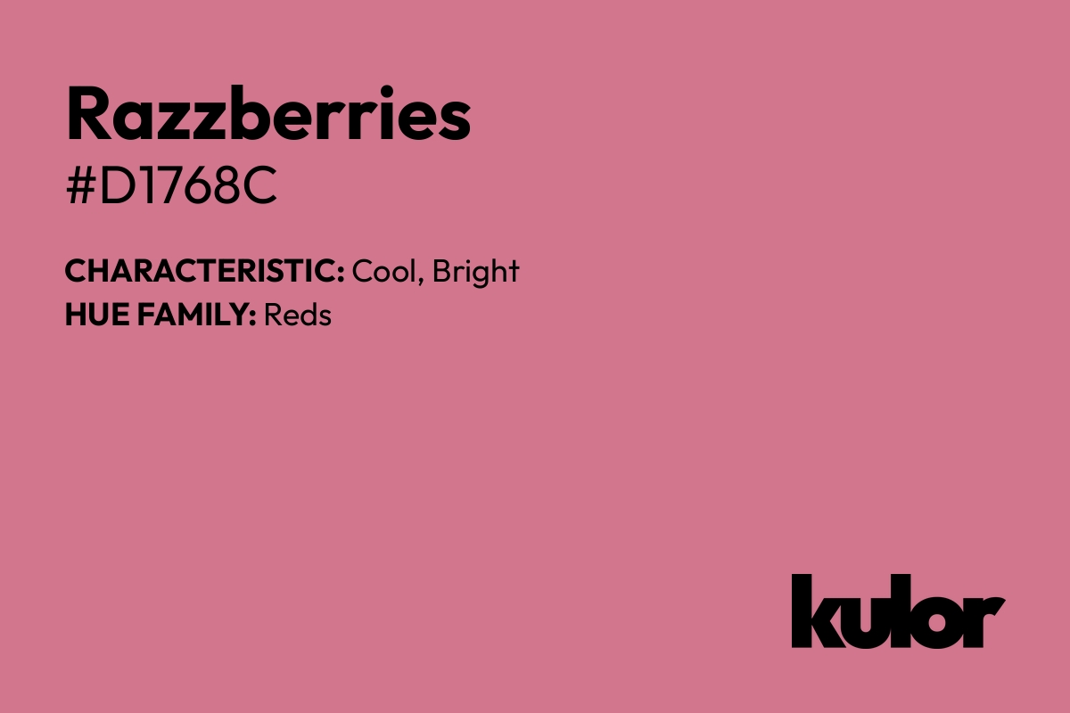 Razzberries is a color with a HTML hex code of #d1768c.