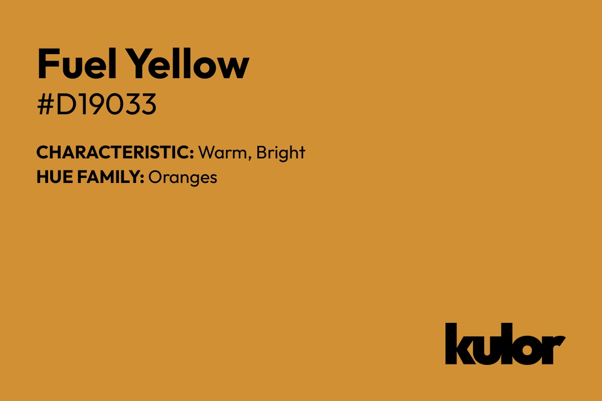 Fuel Yellow is a color with a HTML hex code of #d19033.