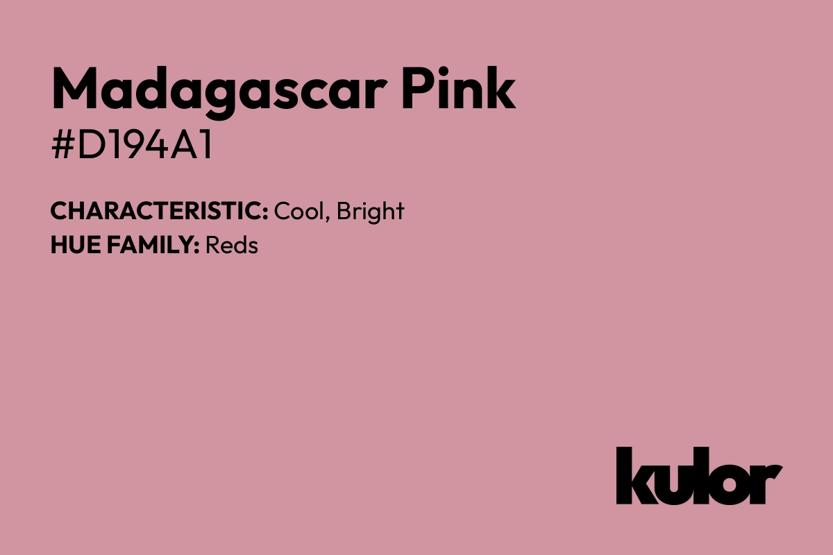 Madagascar Pink is a color with a HTML hex code of #d194a1.