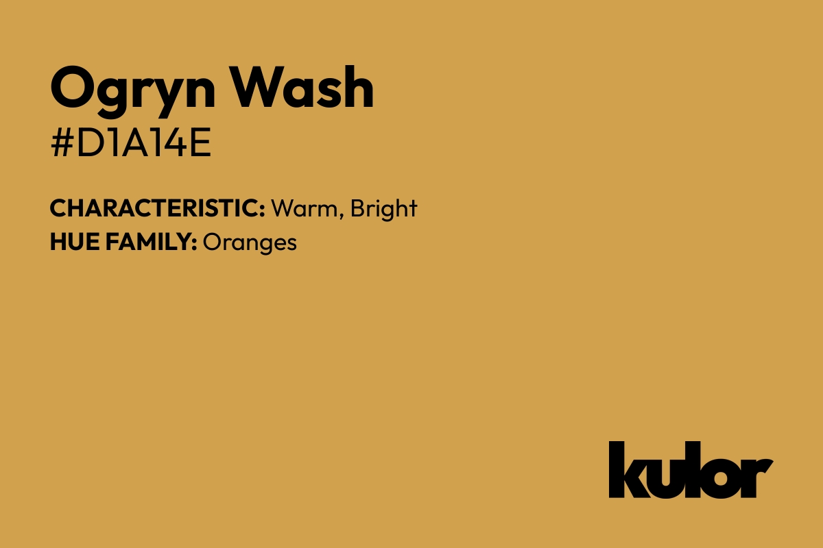 Ogryn Wash is a color with a HTML hex code of #d1a14e.