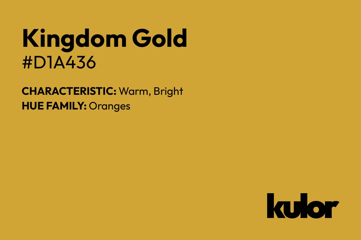 Kingdom Gold is a color with a HTML hex code of #d1a436.