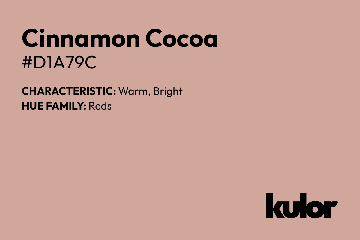 Cinnamon Cocoa is a color with a HTML hex code of #d1a79c.