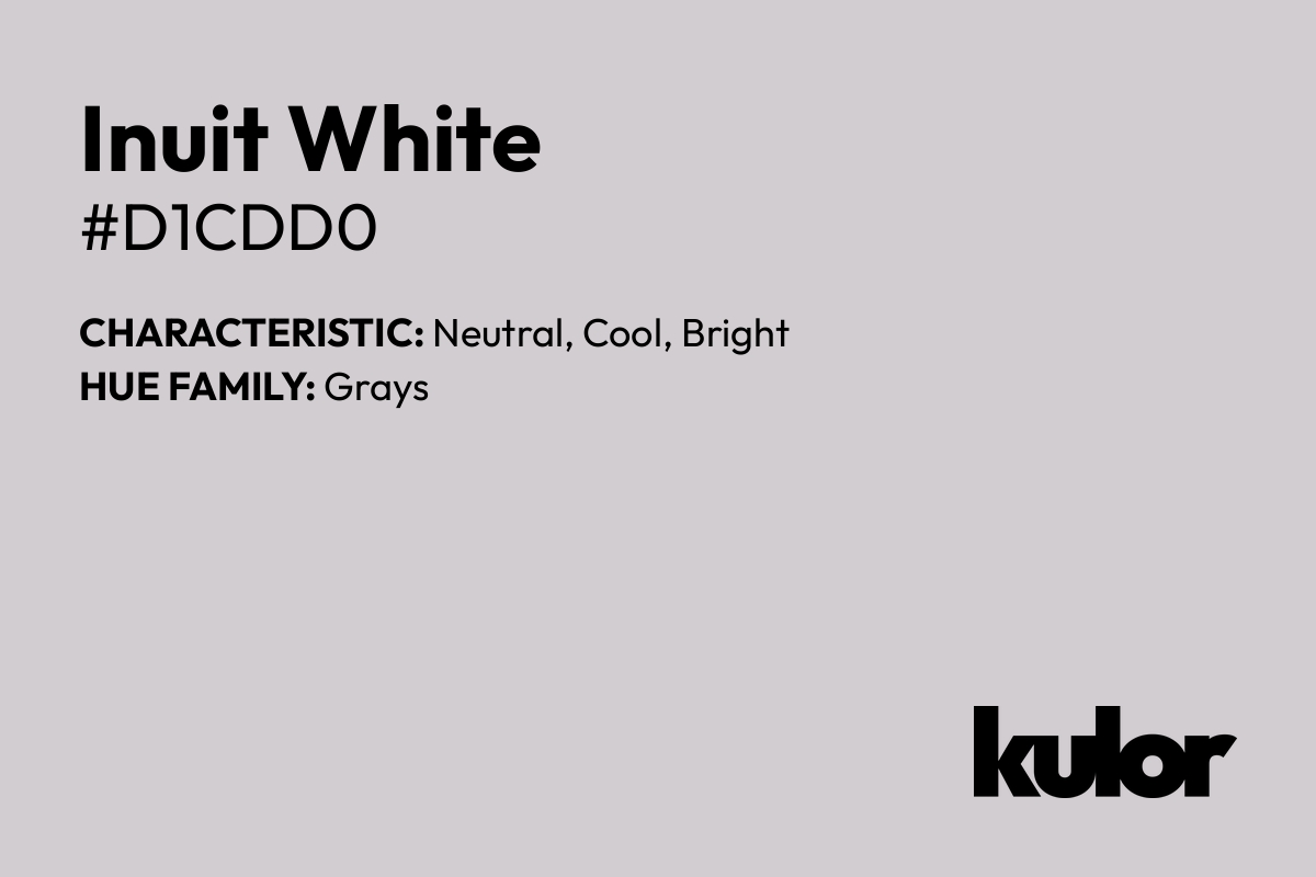 Inuit White is a color with a HTML hex code of #d1cdd0.