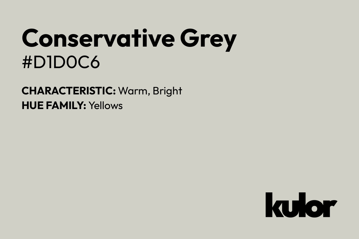 Conservative Grey is a color with a HTML hex code of #d1d0c6.