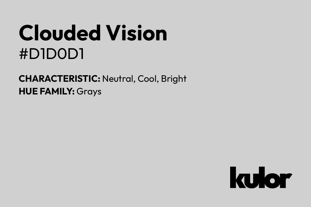 Clouded Vision is a color with a HTML hex code of #d1d0d1.