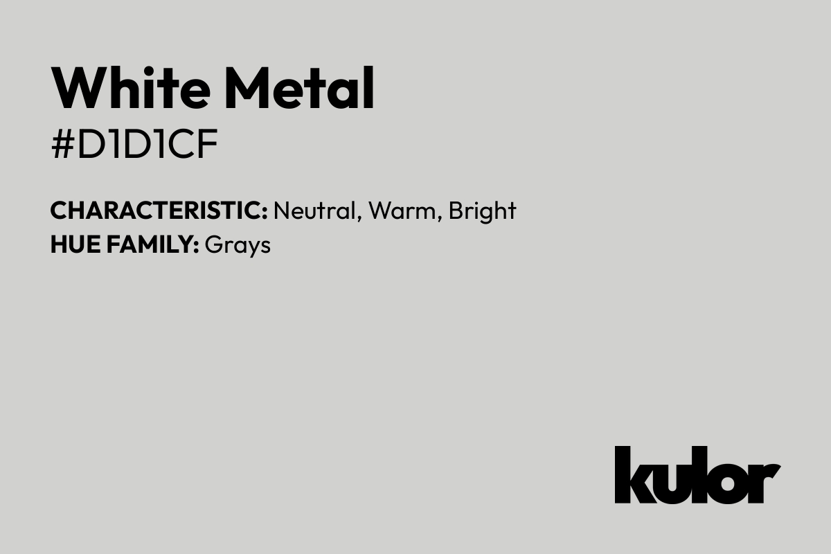 White Metal is a color with a HTML hex code of #d1d1cf.