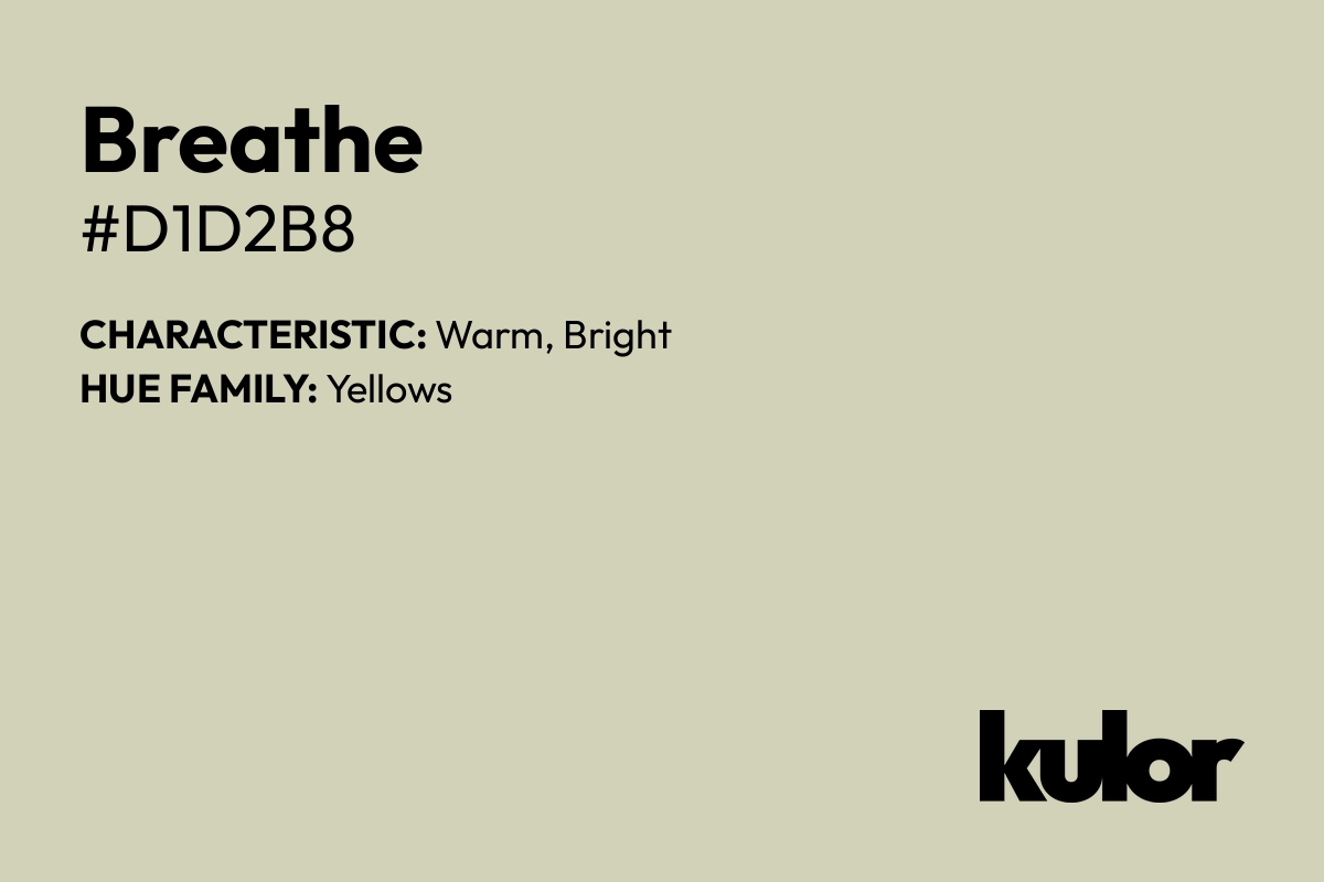 Breathe is a color with a HTML hex code of #d1d2b8.