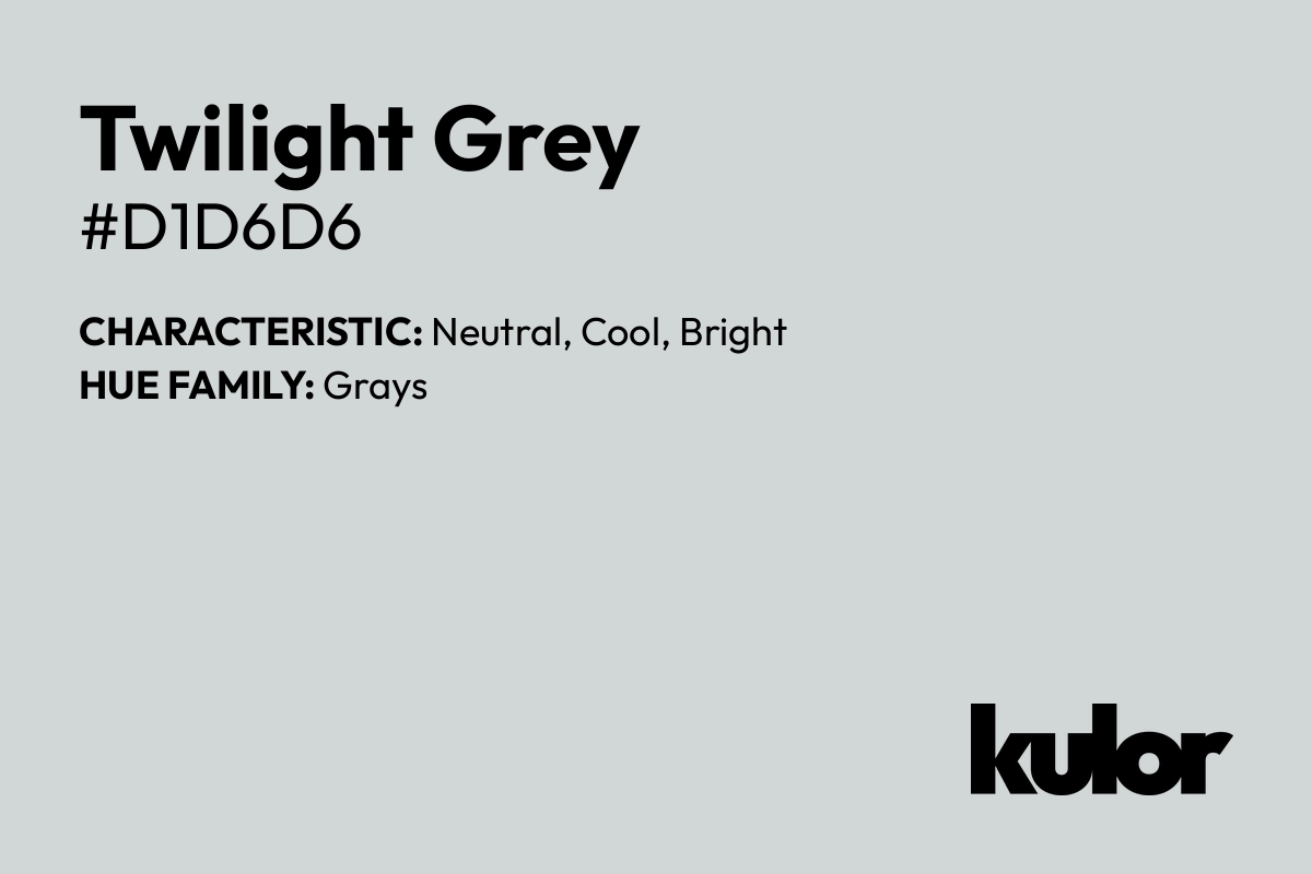 Twilight Grey is a color with a HTML hex code of #d1d6d6.