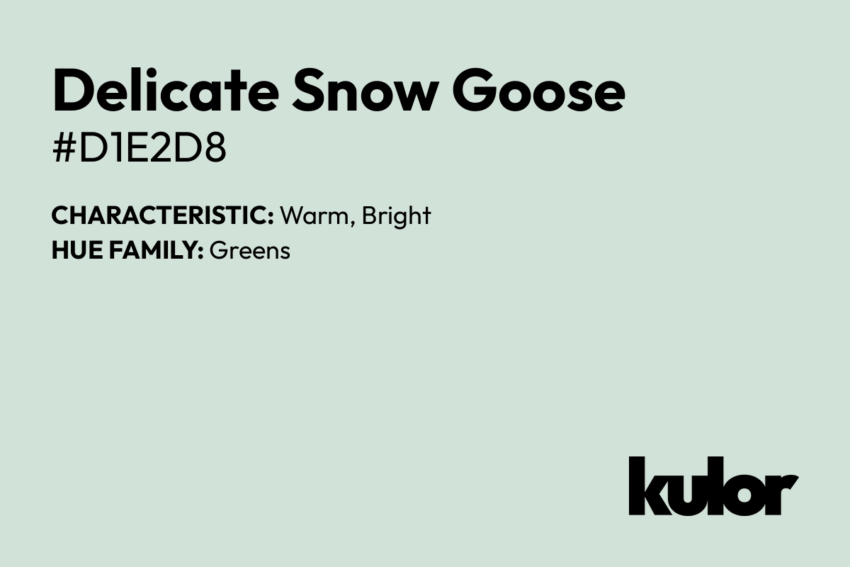 Delicate Snow Goose is a color with a HTML hex code of #d1e2d8.