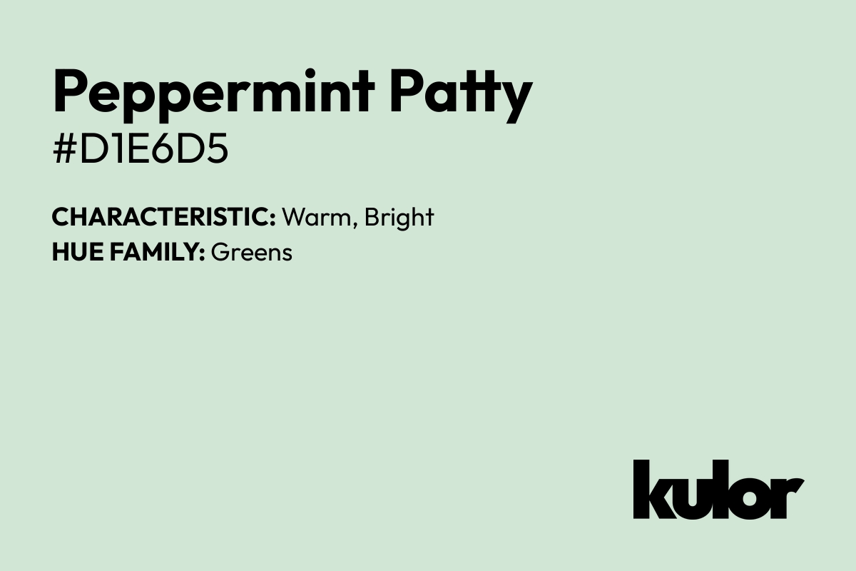 Peppermint Patty is a color with a HTML hex code of #d1e6d5.