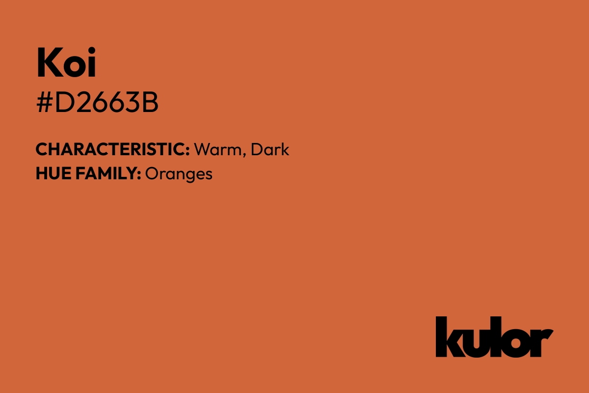 Koi is a color with a HTML hex code of #d2663b.