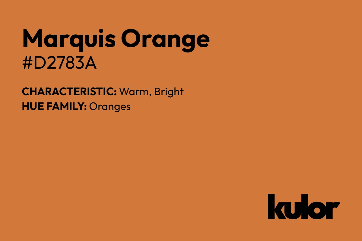 Marquis Orange is a color with a HTML hex code of #d2783a.