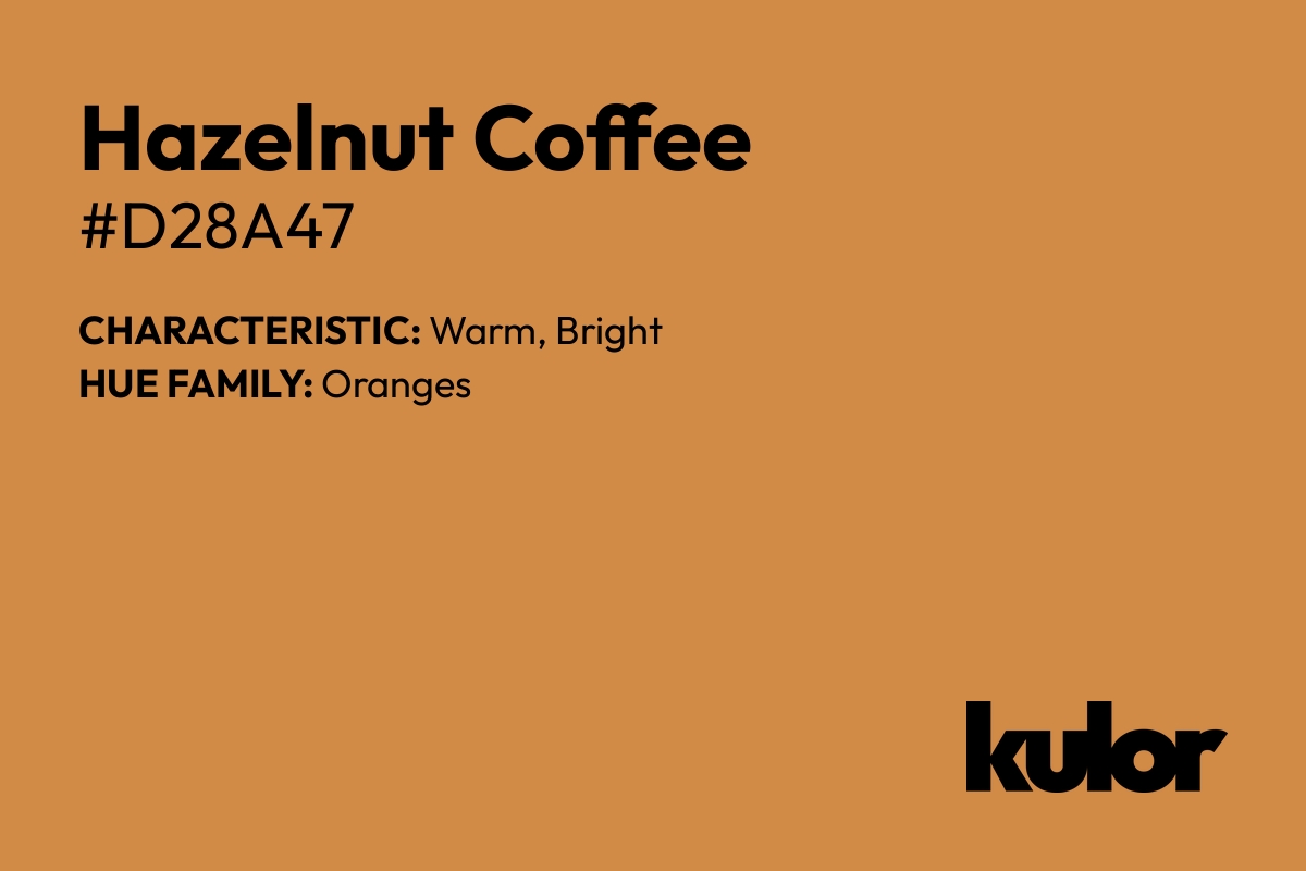 Hazelnut Coffee is a color with a HTML hex code of #d28a47.