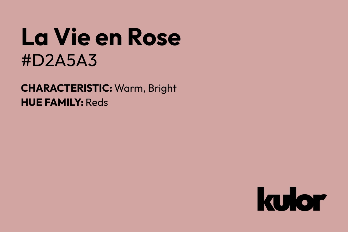 La Vie en Rose is a color with a HTML hex code of #d2a5a3.