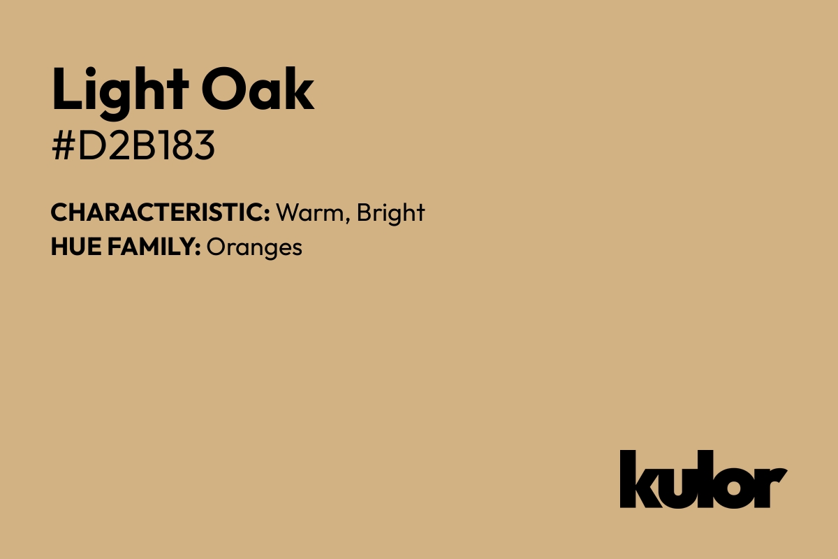 Light Oak is a color with a HTML hex code of #d2b183.