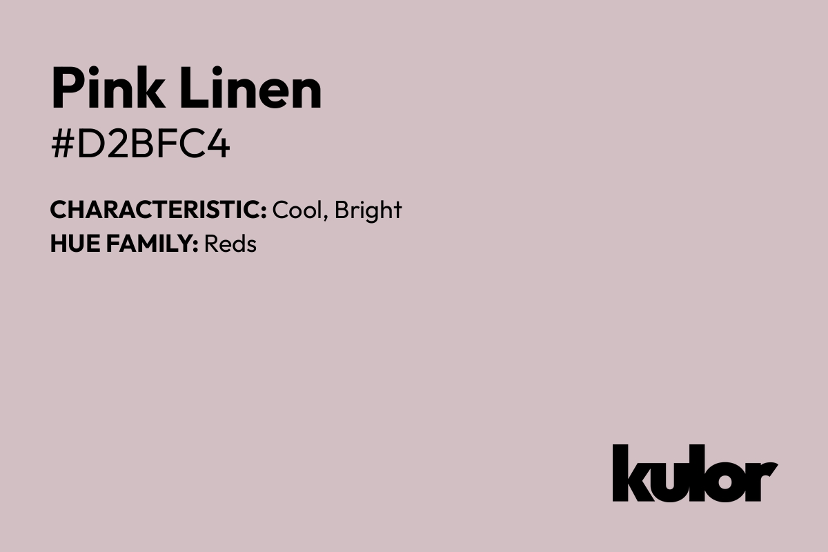 Pink Linen is a color with a HTML hex code of #d2bfc4.