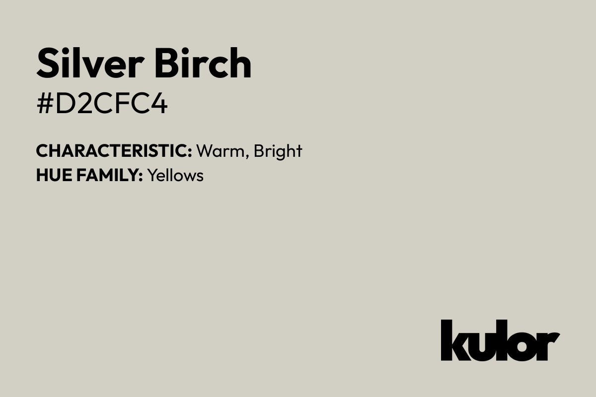 Silver Birch is a color with a HTML hex code of #d2cfc4.