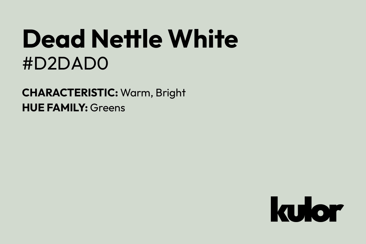 Dead Nettle White is a color with a HTML hex code of #d2dad0.