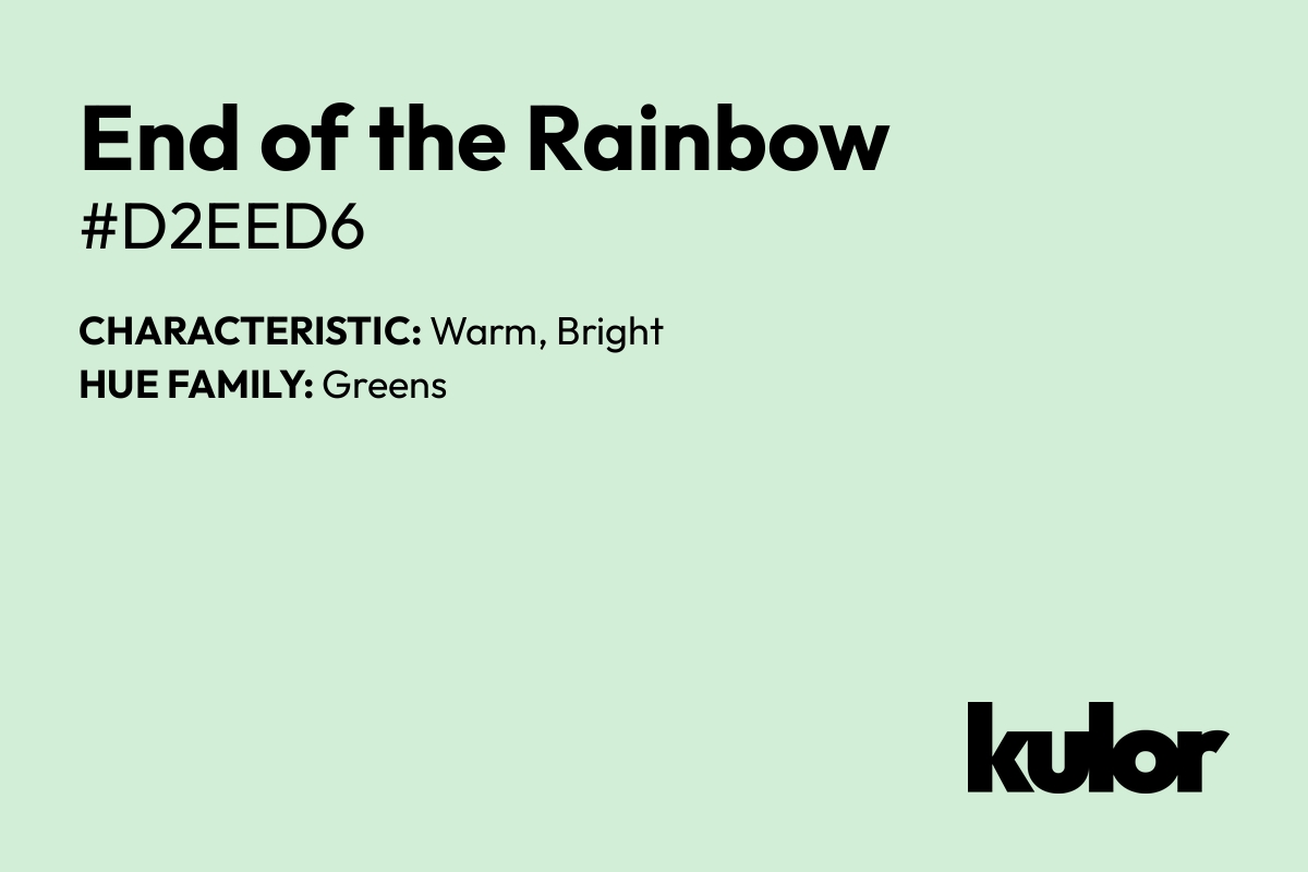 End of the Rainbow is a color with a HTML hex code of #d2eed6.