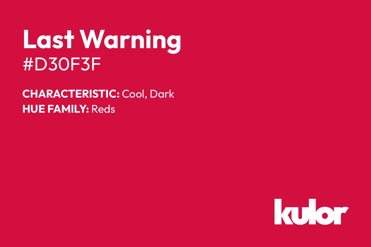 Last Warning is a color with a HTML hex code of #d30f3f.