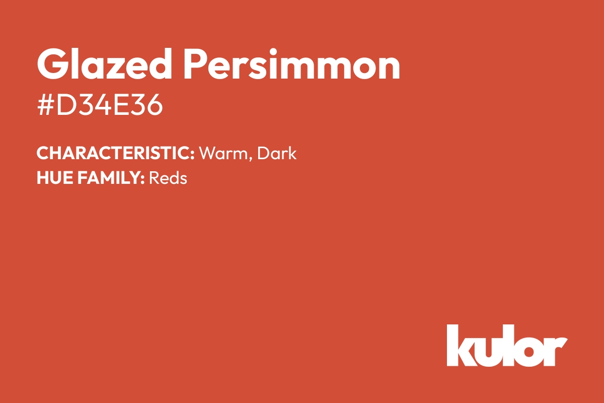 Glazed Persimmon is a color with a HTML hex code of #d34e36.