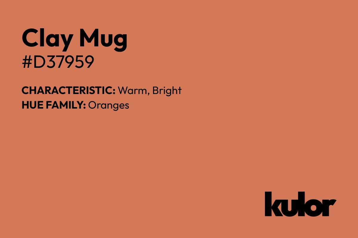 Clay Mug is a color with a HTML hex code of #d37959.