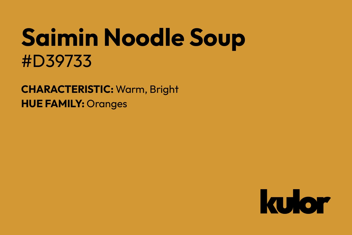 Saimin Noodle Soup is a color with a HTML hex code of #d39733.