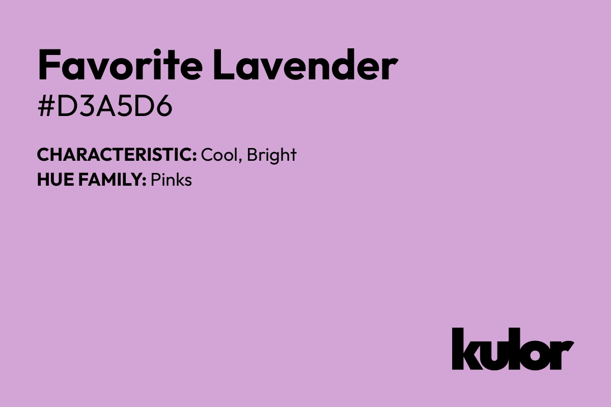 Favorite Lavender is a color with a HTML hex code of #d3a5d6.