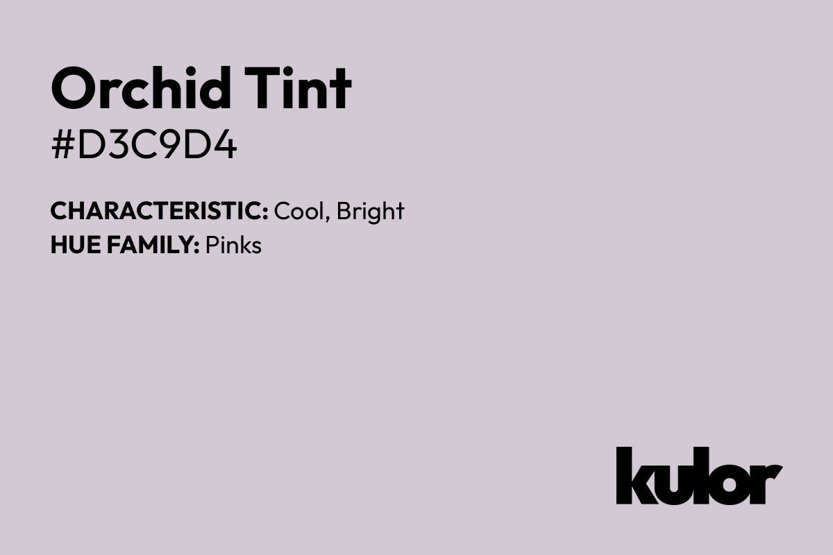 Orchid Tint is a color with a HTML hex code of #d3c9d4.