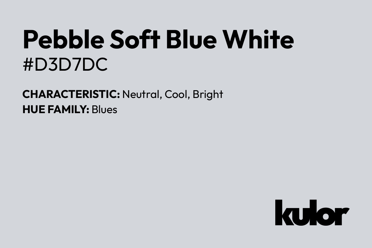 Pebble Soft Blue White is a color with a HTML hex code of #d3d7dc.